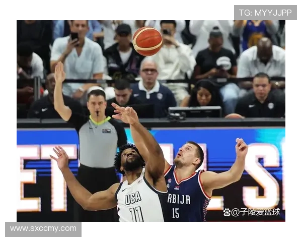 中国男篮迎战美国梦之队 热身赛展现强大实力为东京奥运积蓄能量