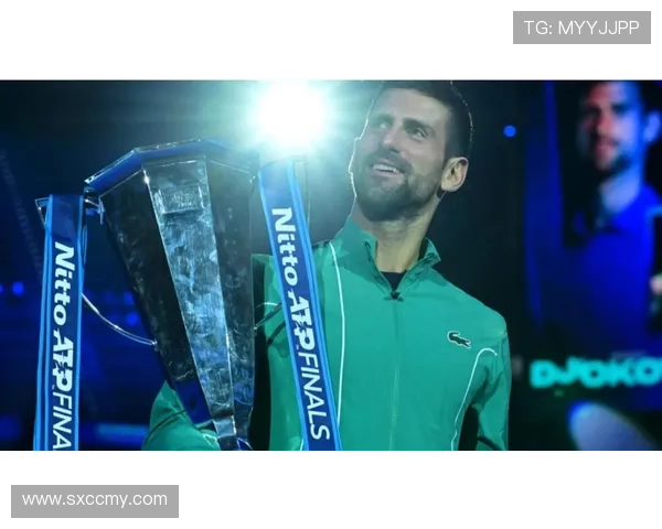 德约科维奇强势夺冠再创纪录新篇章年轻球员挑战格局引热议